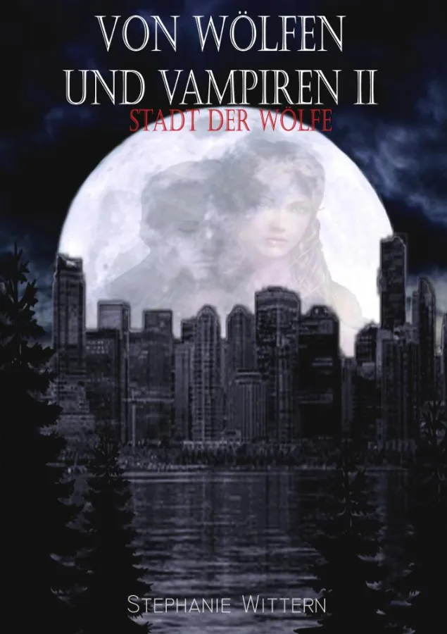 Von Wölfen und Vampiren II: Stadt der Wölfe