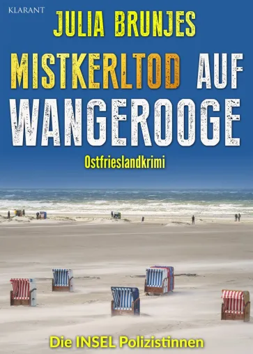 Bild: Neuerscheinung: Ostfrieslandkrimi "Mistkerltod auf Wangerooge" von Julia Brunjes im Klarant Verlag