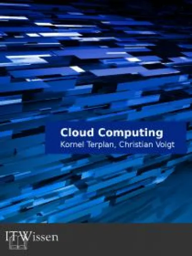Neues E-Book Cloud Computing von Dr. Kornel Terplan und Christian Voigt Bild: Neues E-Book Cloud Computing von Dr. Kornel Terplan und Christian Voigt