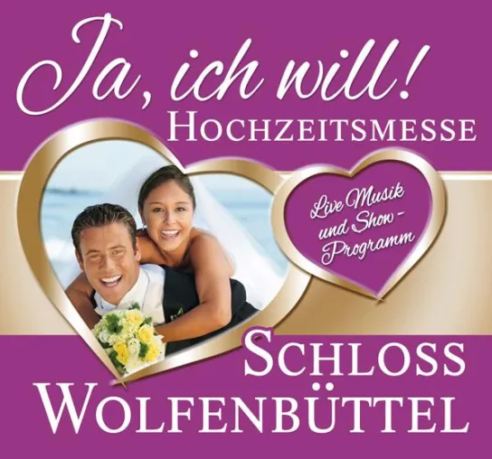 Ja, ich will! – Hochzeitsmesse im Schloss Wolfenbüttel Bild: Ja, ich will! – Hochzeitsmesse im Schloss Wolfenbüttel