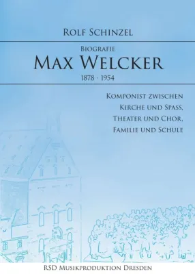 Bild: Max Welcker - Interessante Komponisten-Biografie