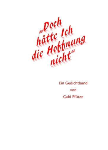 "Doch hätte Ich die Hoffnung nicht" - Ein Gedichtband über Flucht und Fluchtursachen Bild: "Doch hätte Ich die Hoffnung nicht" - Ein Gedichtband über Flucht und Fluchtursachen