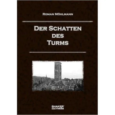 Bild: Neuer Fantasy-Roman erschienen - „Der Schatten des Turms“