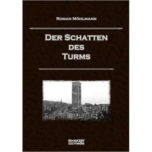 Neuer Fantasy-Roman erschienen - „Der Schatten des Turms“ Bild: Neuer Fantasy-Roman erschienen - „Der Schatten des Turms“