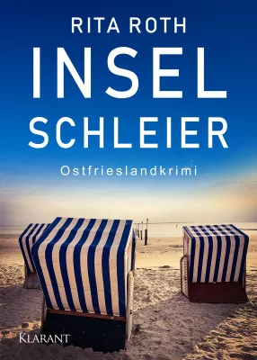 Neuerscheinung: Ostfrieslandkrimi "Inselschleier" von Rita Roth im Klarant Verlag Bild: Neuerscheinung: Ostfrieslandkrimi "Inselschleier" von Rita Roth im Klarant Verlag