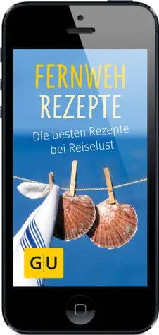 Bild: Fernweh-Rezepte - Die besten Rezepte bei Reiselust