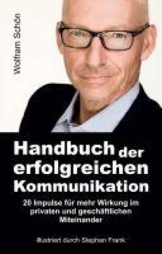 Bild: Handbuch der erfolgreichen Kommunikation - Impulse für mehr Wirkung im privaten und geschäftlichen Miteinander