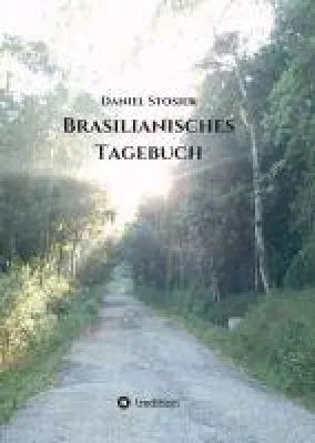 Bild: Brasilianisches Tagebuch - neues Buch gibt authentische Einblicke in das Leben in Brasilien