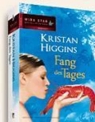 Neuerscheinung bei MIRA Taschenbuch: "Fang des Tages" von Kristan Higgins Bild: Neuerscheinung bei MIRA Taschenbuch: "Fang des Tages" von Kristan Higgins
