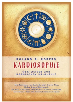 Bild: Kardiosophie - Ein Weg-Weiser zur kosmischen Ur-Quelle