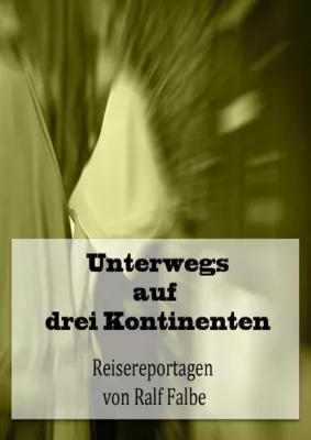 Bild: Unterwegs auf drei Kontinenten