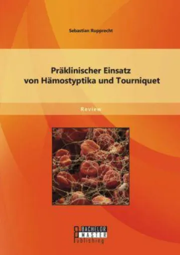 Bild: Präklinischer Einsatz von Hämostyptika und Tourniquet