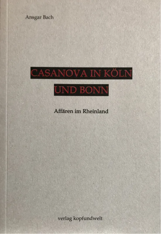 Cover Casanova in Köln und Bonn (© verlag kopfundwelt)