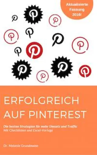 Erfolgreich auf Pinterest: Die besten Strategien für mehr Umsatz und Traffic Bild: Erfolgreich auf Pinterest: Die besten Strategien für mehr Umsatz und Traffic