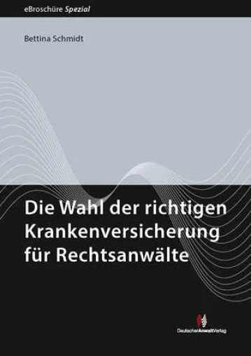 Bild: Die Wahl der richtigen Krankenversicherung für Rechtsanwälte