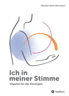 Bild: Ich in meiner Stimme - Impulse für das Einsingen