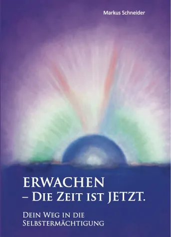 Bild: Buch-Neuerscheinung: Erwachen - Die Zeit ist jetzt