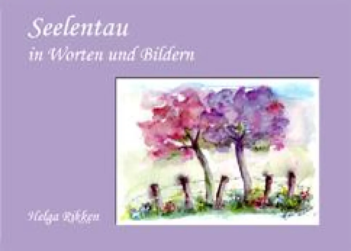 Seelentau in Worten und Bildern