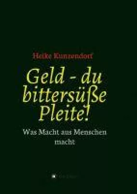Bild: Geld - du bittersüße Pleite! - Ein spannender Thriller