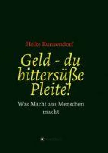 Bild: Geld - du bittersüße Pleite! - Ein spannender Thriller