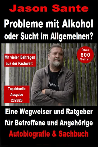 Probleme mit Alkohol oder Sucht im Allgemeinen? Ein Wegweiser und Ratgeber für Betroffene und Angehörige Bild: Probleme mit Alkohol oder Sucht im Allgemeinen? Ein Wegweiser und Ratgeber für Betroffene und Angehörige
