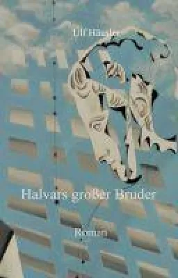 Bild: Halvars großer Bruder - ein Stück Zeitgeschichte in Romanform