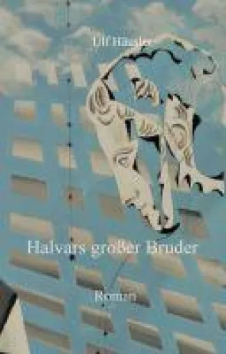 Bild: Halvars großer Bruder - ein Stück Zeitgeschichte in Romanform