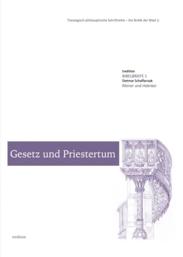 Bild: Gesetz und Priestertum - Einblicke in das Fundament des Neuen Testament