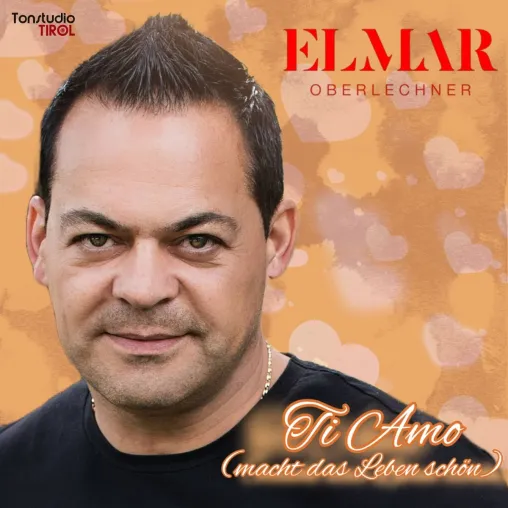 Bild: Die neue Liebessingle von Elmar Oberlechner - ti amo 