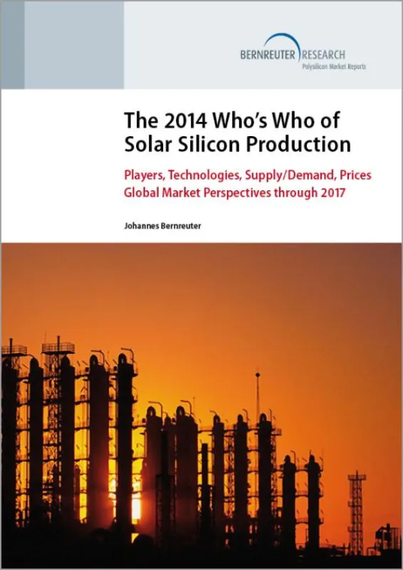 Das 2014 Who's Who of Solar Silicon Production liefert Prognosen für den Polysilizium-Markt bis 2017