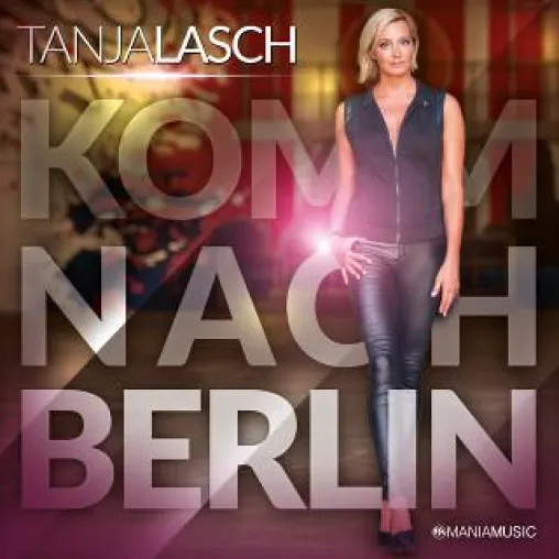 Komm nach Berlin – die Songpremiere von Tanja Lasch Bild: Komm nach Berlin – die Songpremiere von Tanja Lasch