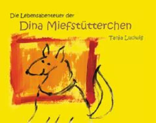 Bild: Kinderbuch von Tanja Ludwig "Die Lebensabenteuer der Dina Miefstütterchen"