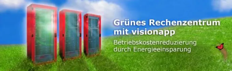 Grünes Rechenzentrum mit visionapp Bild: Grünes Rechenzentrum mit visionapp