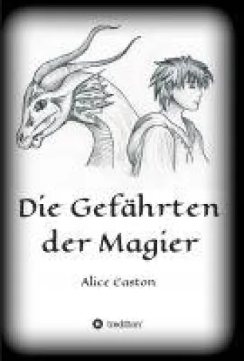 Die Gefährten der Magier - Fantasy-Roman entführt in eine Schule für Magier Bild: Die Gefährten der Magier - Fantasy-Roman entführt in eine Schule für Magier