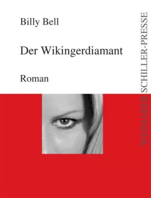 Bild: Billy Bells Abenteuerroman „Der Wikingerdiamant“, veröffentlicht in der Weimarer Schiller-Presse