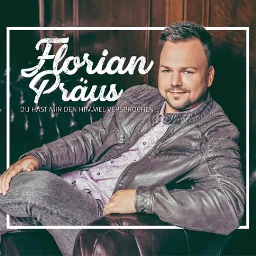Florian Präus - „Du hast mir den Himmel versprochen“ Bild: Florian Präus - „Du hast mir den Himmel versprochen“
