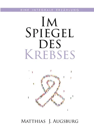 Bild: Im Spiegel des Krebses - Eine integrale Erzählung über eine etwas andere Heldenreise