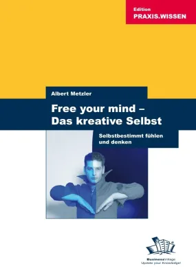 Bild: Das kreative Selbst - neue Dimension der Wahrnehmung