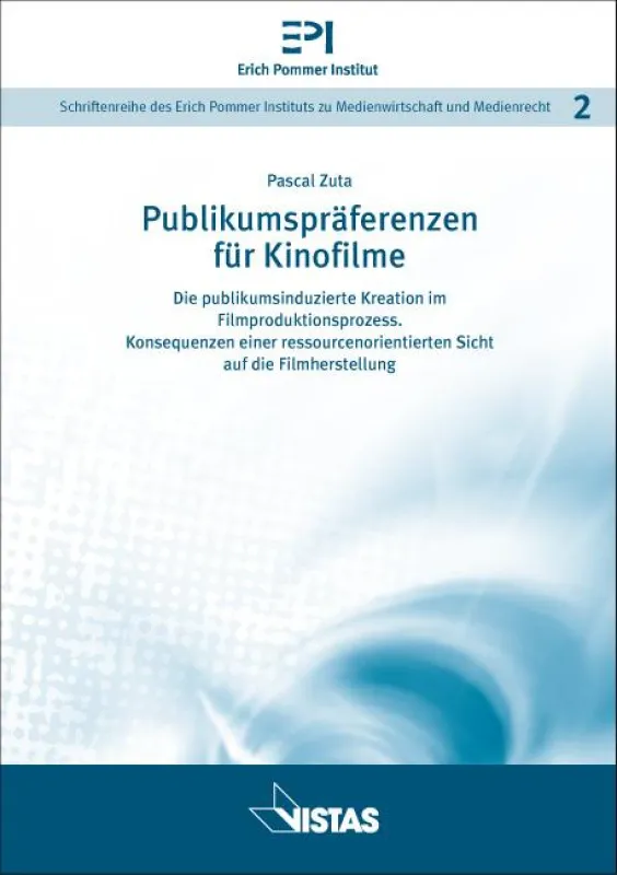 Band II der Schriftenreihe des Erich Pommer Instituts zu Medienwirtschaft und Medienrecht