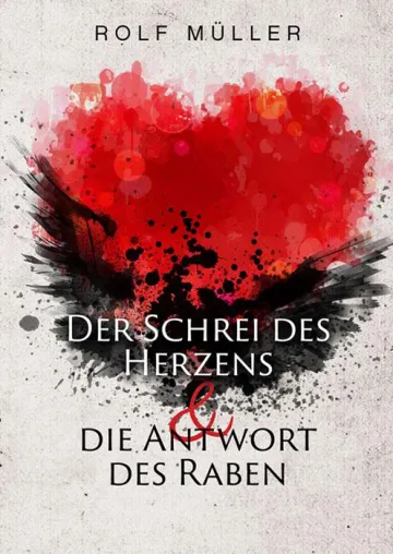 Bild: Der Schrei des Herzens und die Antwort des Raben