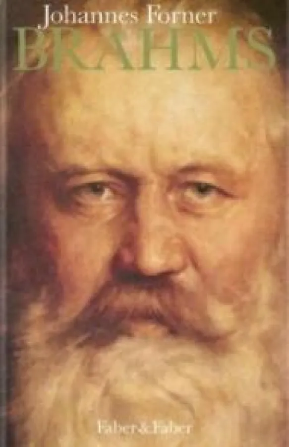 Johannes Forner: Brahms, Verlag Faber & Faber, Leipzig 2008