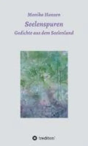 Bild: Seelenspuren - Gedichte aus dem Seelenland