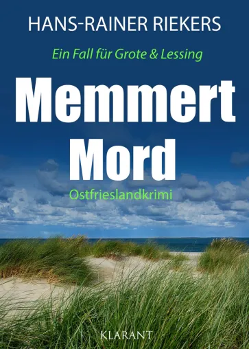 Neuerscheinung: Ostfrieslandkrimi "Memmert Mord" von Hans-Rainer Riekers im Klarant Verlag Bild: Neuerscheinung: Ostfrieslandkrimi "Memmert Mord" von Hans-Rainer Riekers im Klarant Verlag