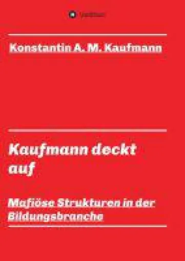Bild: Kaufmann deckt auf - neues Sachbuch setzt sich mit der mangelnden Qualität der Ausbildung auseinander