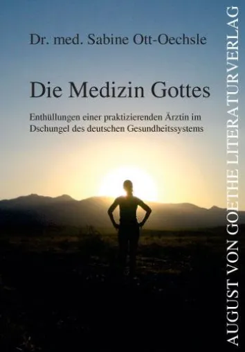 Der August von Goethe Literaturverlag veröffentlicht die Enthüllungen einer praktizierenden Ärztin Bild: Der August von Goethe Literaturverlag veröffentlicht die Enthüllungen einer praktizierenden Ärztin