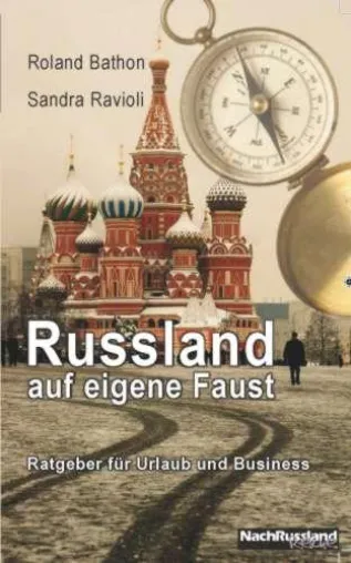 Russland auf eigene Faust - Buchneuerscheinung zu selbst organisierten Reisen Bild: Russland auf eigene Faust - Buchneuerscheinung zu selbst organisierten Reisen