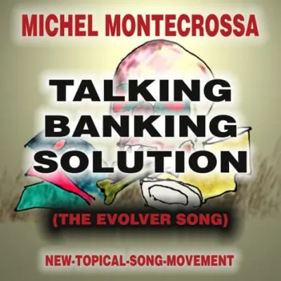 Bild: Michel Montecrossa Single ‘Talking Banking Solution’ (The Evolver Song) singt 'Kapitalismus muss sich ändern'