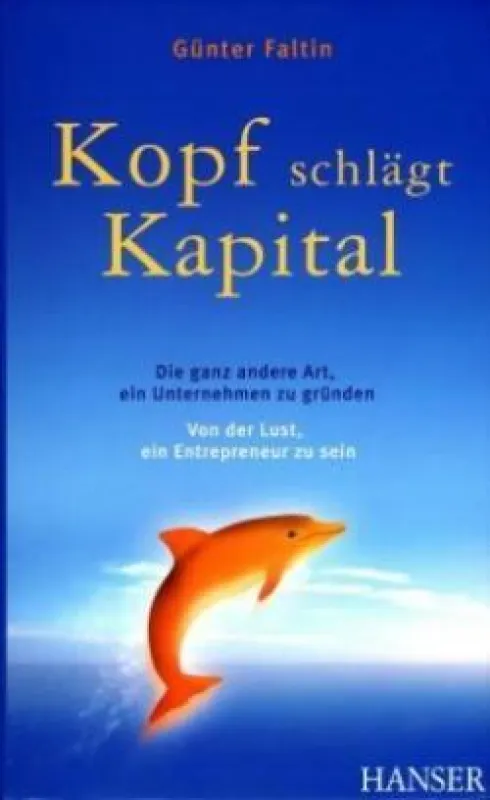 Kopf schlägt Kapital, Günter Faltin