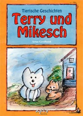 Bild: Kinderbuch: “Terry und Mikesch” Tierische Geschichten mit den beiden meistgeliebten Haustieren der Deutschen.