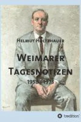 Bild: Weimarer Tagesnotizen 1958-1973 - Aufschlussreiche Tagebucheinträge